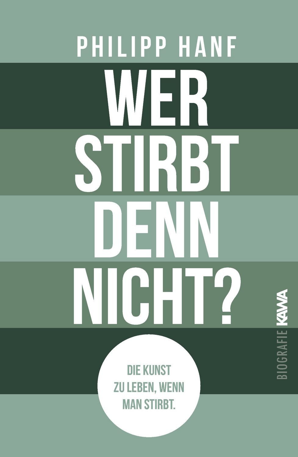 Wer stirbt denn nicht? / Philipp Hanf