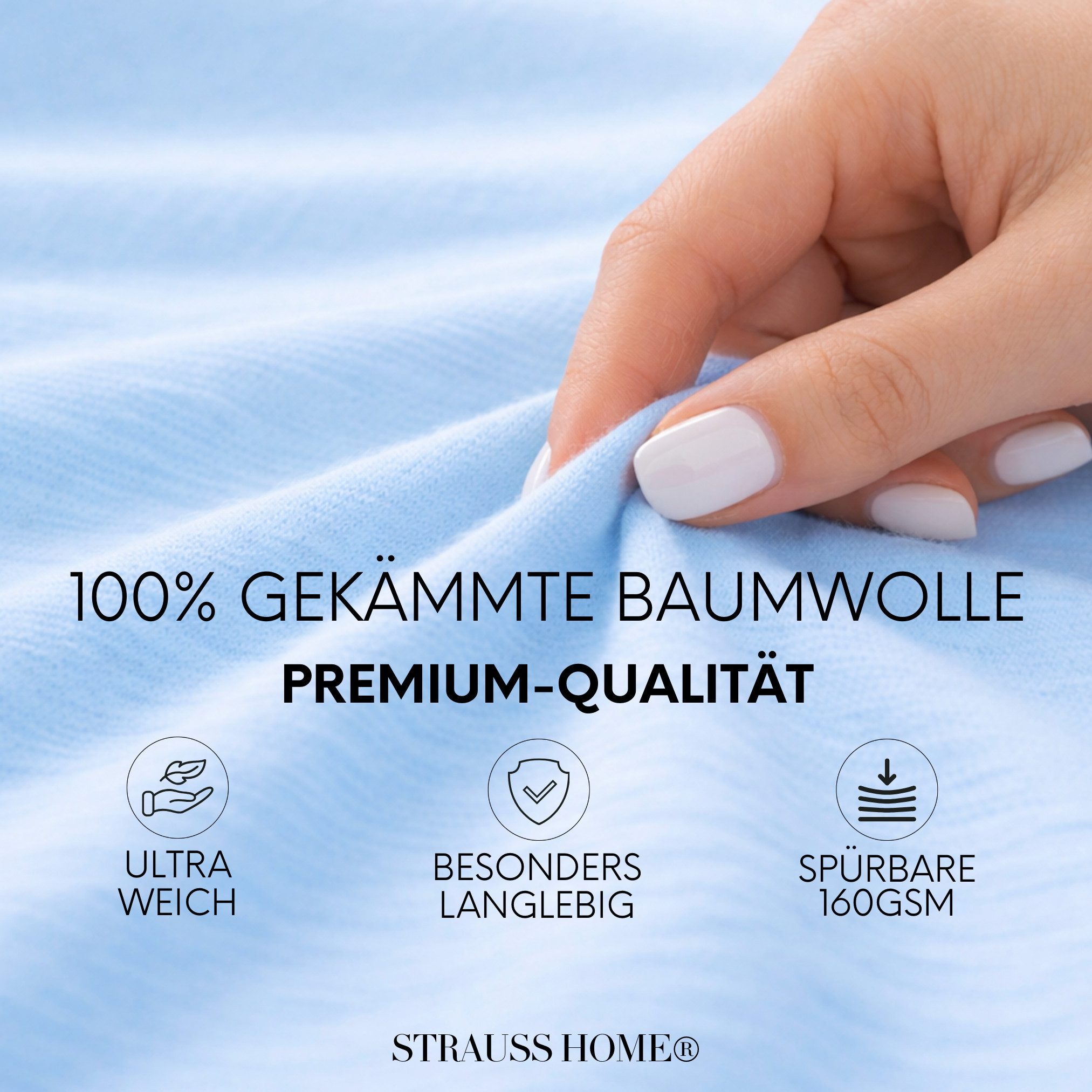 Strauss Home Spannbettlaken Premium 160 g/m² Gekämmte Baumwolle Jersey in Hotelqualität, Gummizug: Rundumgummi, OEKO-TEX®-zertifiziert - Hotelqualität – Formstabil & Langlebig