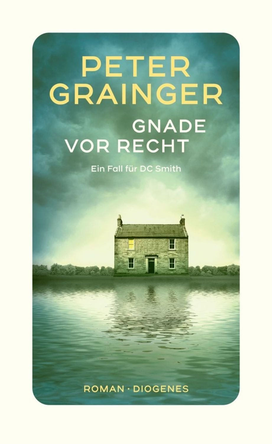 Gnade vor Recht Ein Fall für DC Smith / Peter Grainger