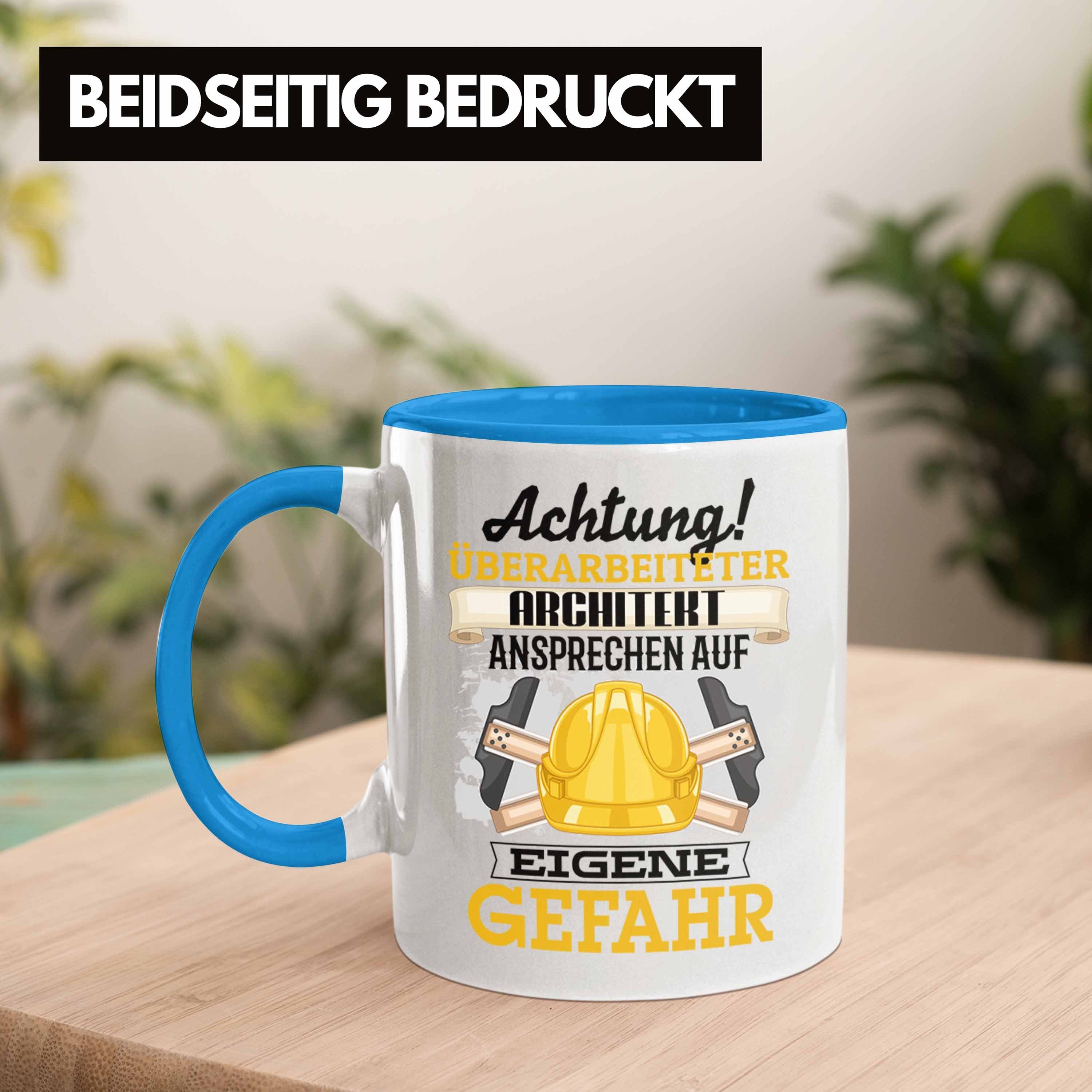 Kaffeebecher Blau Spruch Lustiger Geschenkidee Tasse für Tasse Architekt Geschenk Trendation