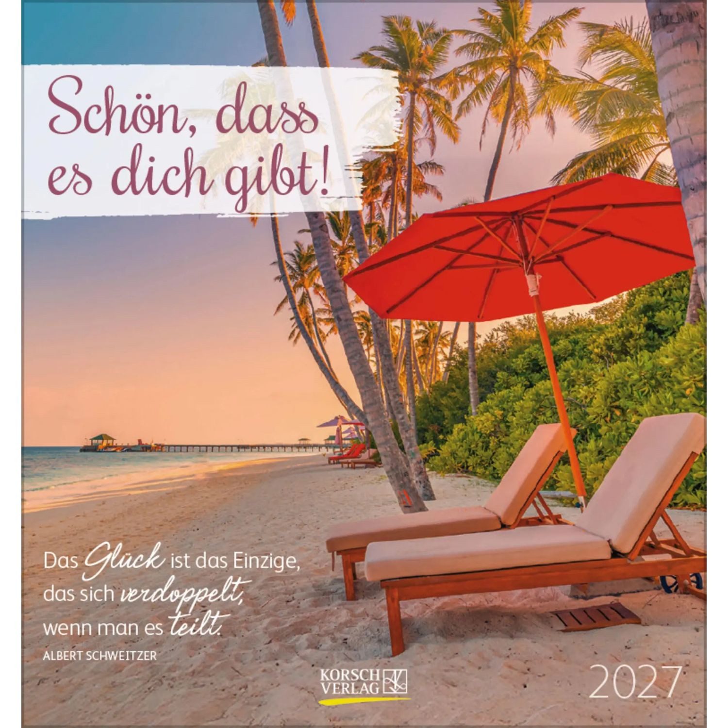 Korsch Verlag Wandkalender Schön, dass es dich gibt! 2027
