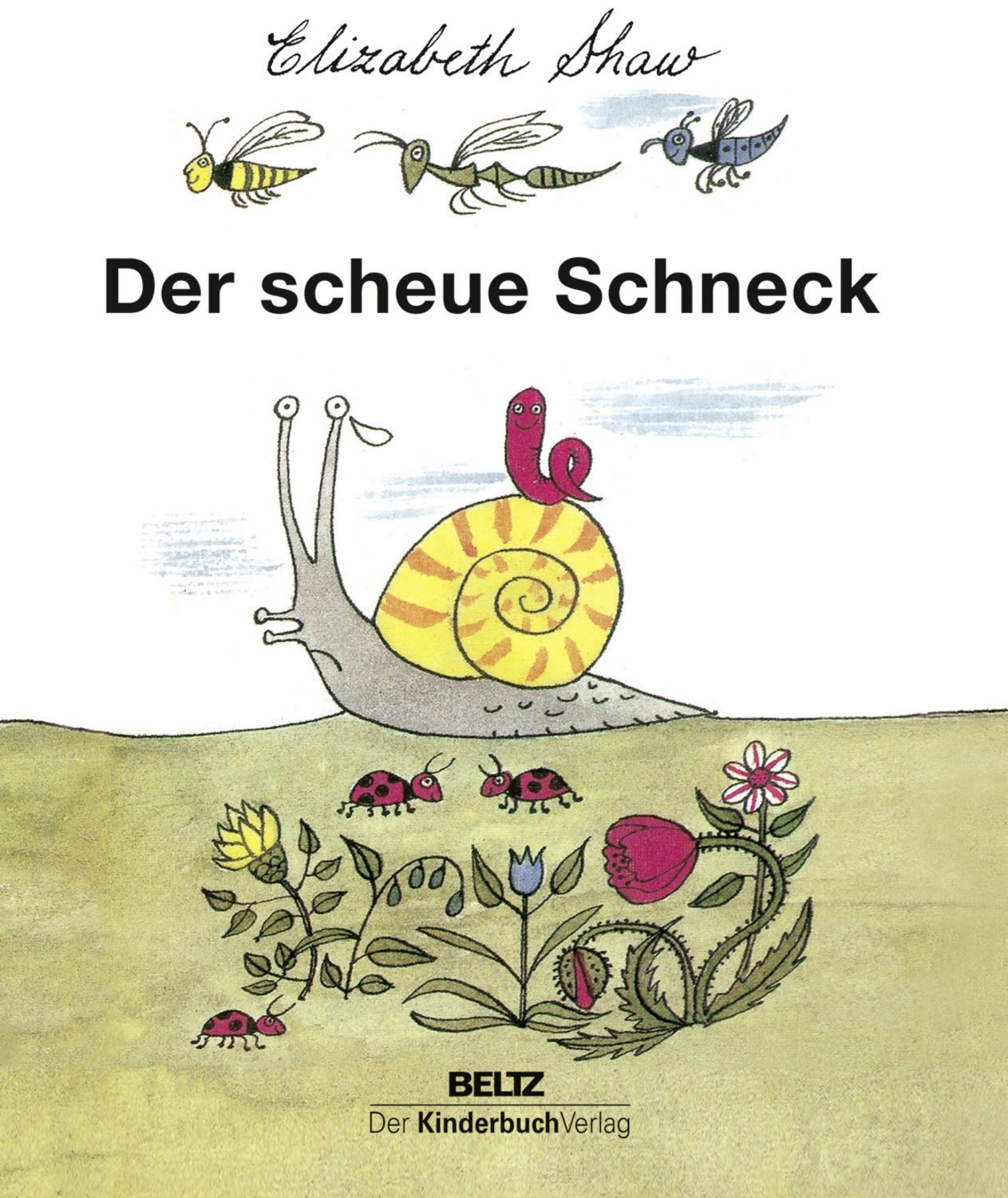 Der scheue Schneck / Elizabeth Shaw
