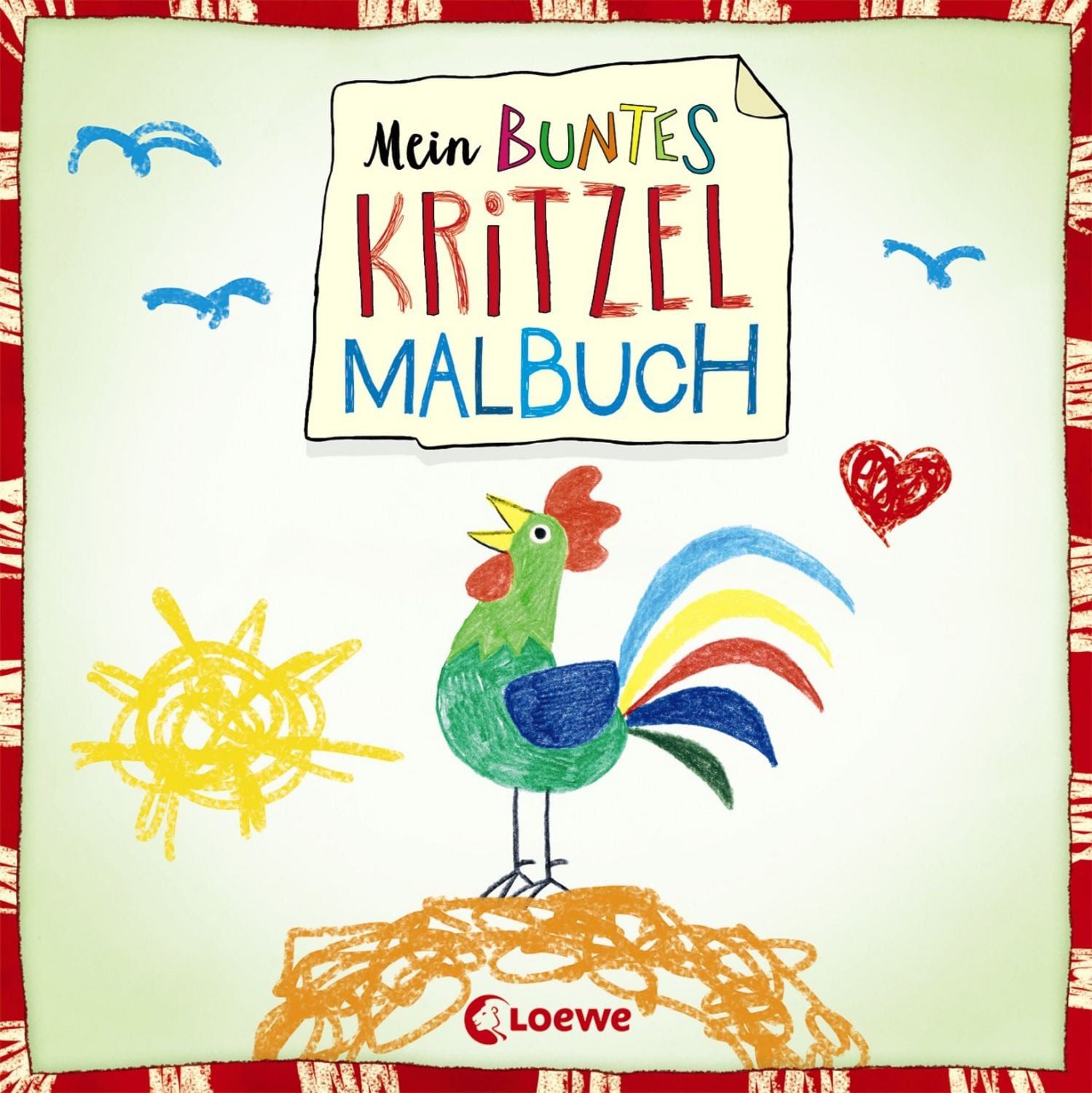 Mein buntes Kritzel-Malbuch (Hahn) / Norbert Pautner, Kritzelbuch mit über 40 farbigen Motiven für Kinder ab 2 Jahre - Erstes Kritzeln und Ausmalen für Mädchen und Jungen