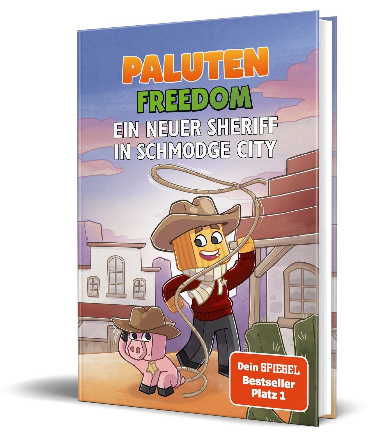 Ein neuer Sheriff in Schmodge City / Paluten, Ein Roman aus der Welt von FREEDOM von Paluten, Band 10