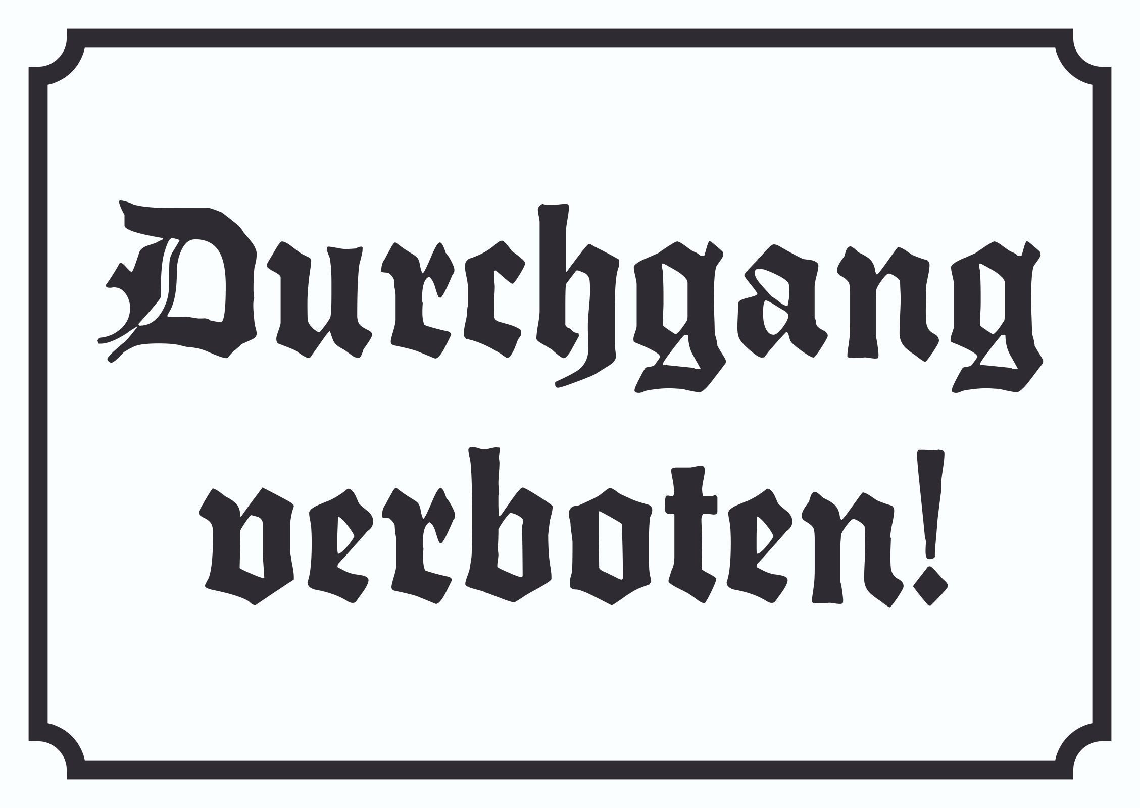 HB-Druck Hinweisschild Durchgang verboten! Schild in Altdeutscher Schrift, wetterfest, stabil, UV-beständig, kratzfest