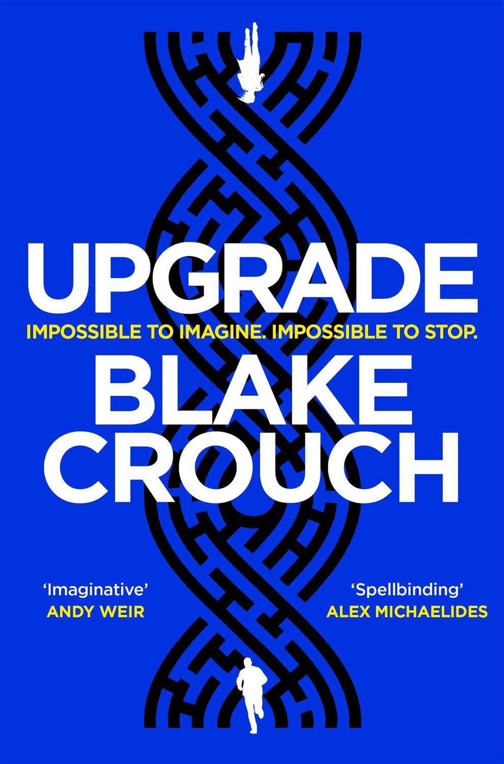 Belletristik Upgrade An Immersive, Mind-Bending Thriller From The Author of Dark Ma Blake Crouch