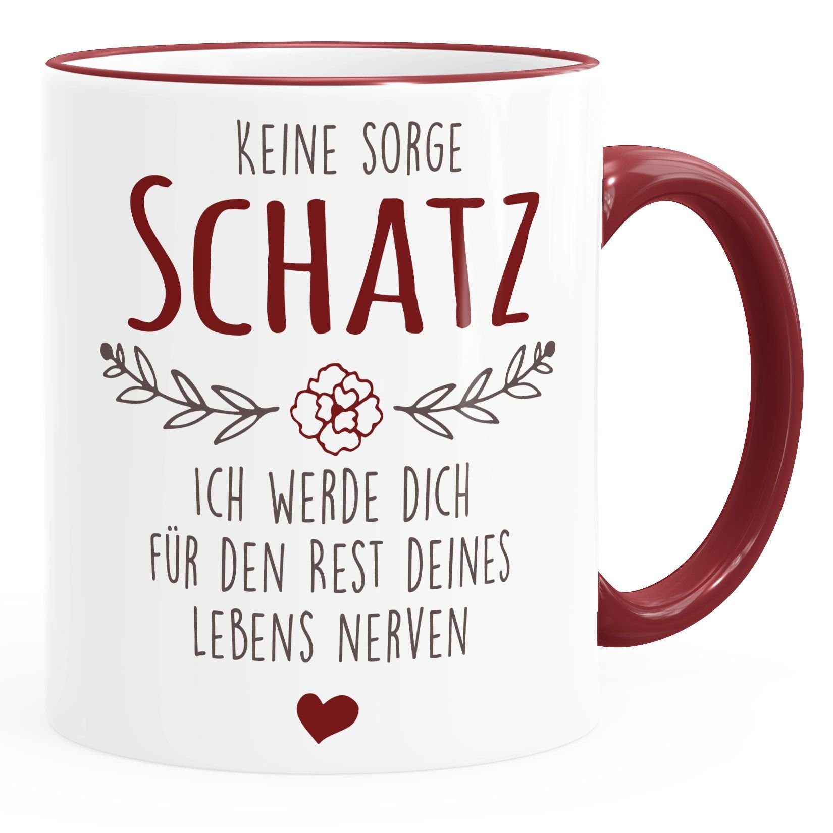MoonWorks Tasse Kaffee-Tasse Spruch Keine Sorge Schatz ich werde dich für den Rest, Keramik
