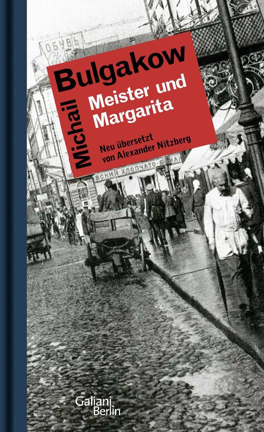 Meister und Margarita / Michail Bulgakow, Roman - Neu übersetzt von Alexander Nitzberg