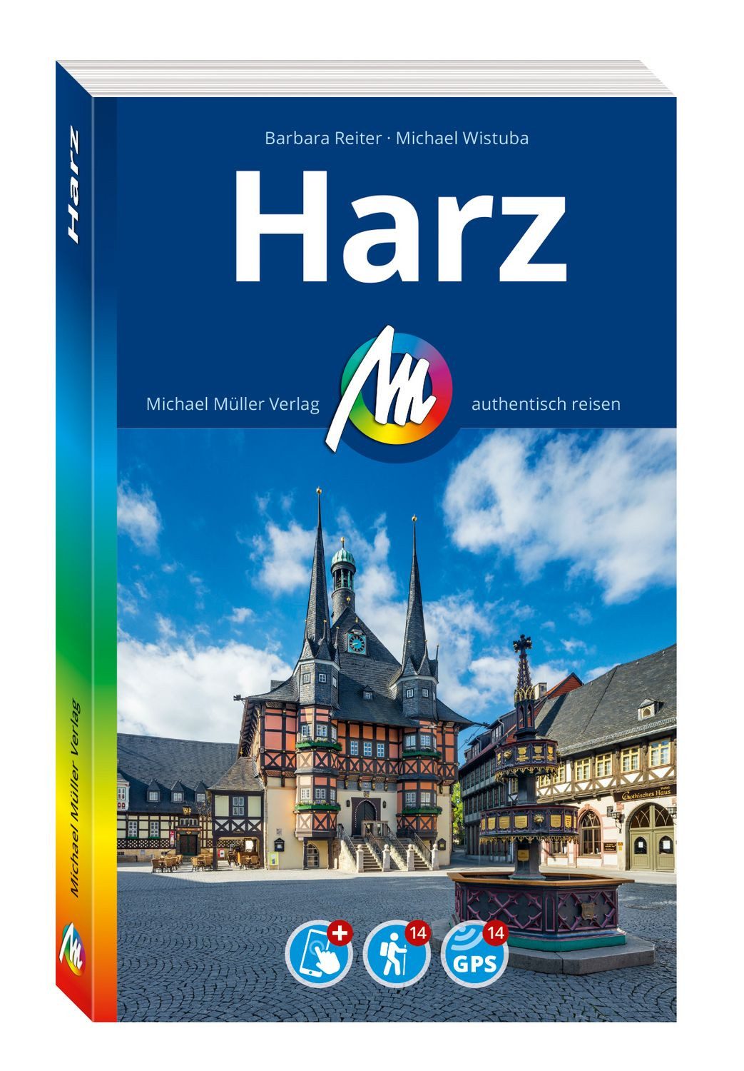 MICHAEL MÜLLER Reiseführer Harz / Barbara Reiter, Michael Wistuba, 100% authentisch, aktuell und vor Ort recherchiert. Inkl. App.