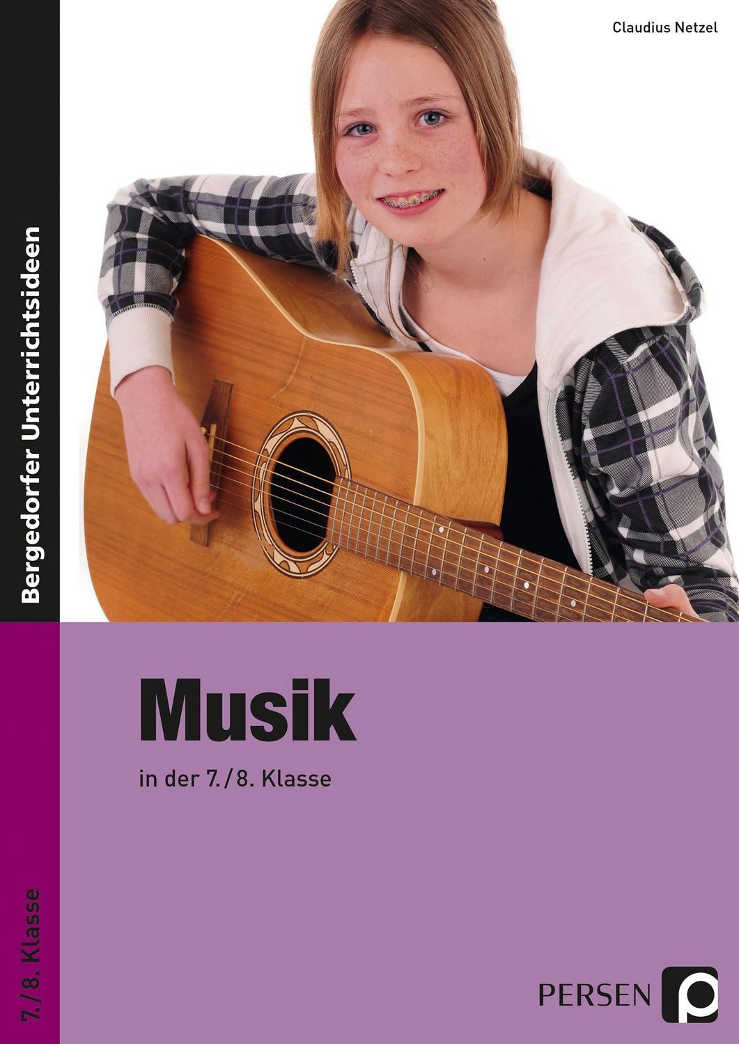 Musik in der 7./8. Klasse / Claudius Netzel, X