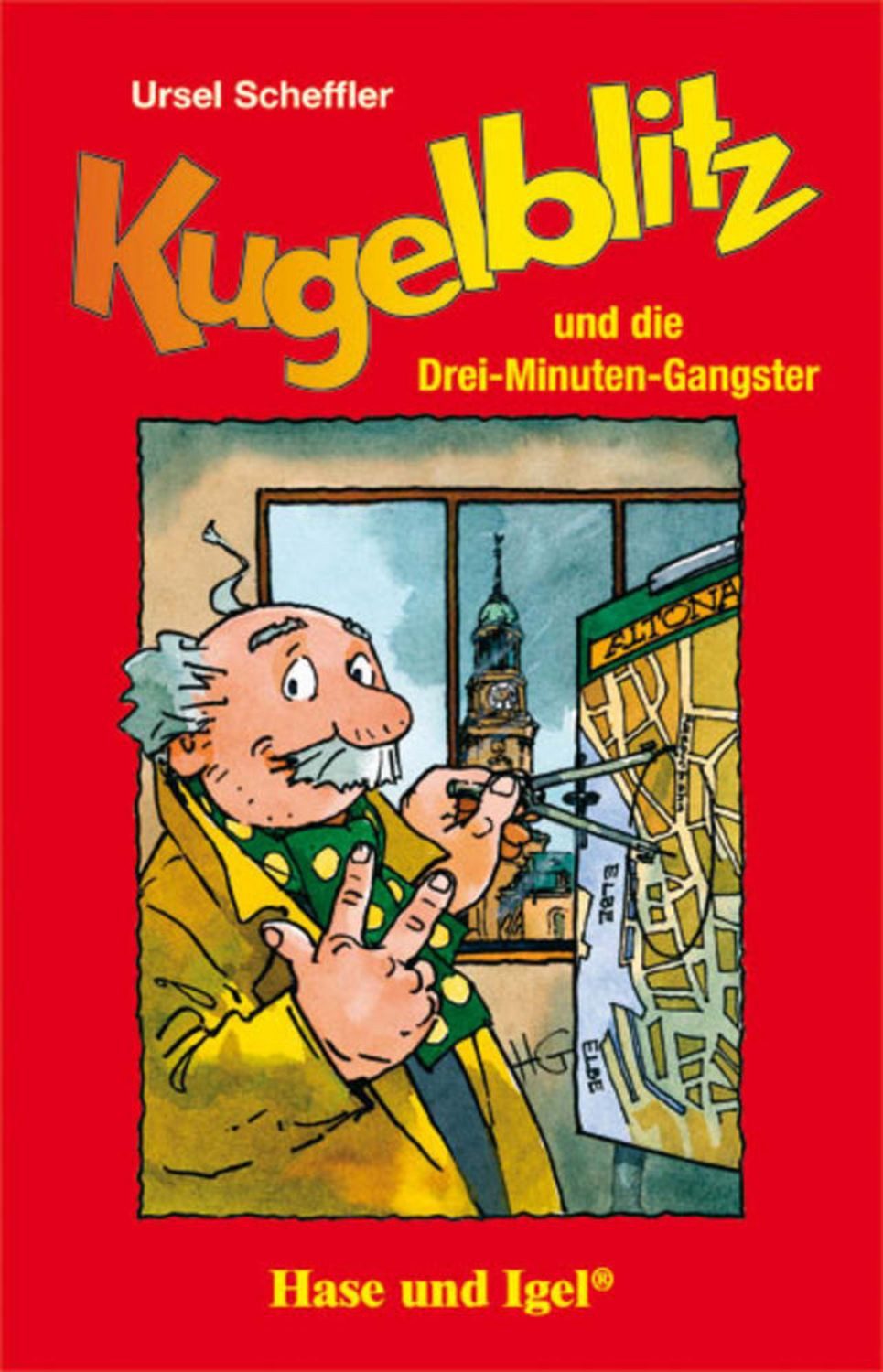 Kugelblitz und die Drei-Minuten-Gangster / Ursel Scheffler