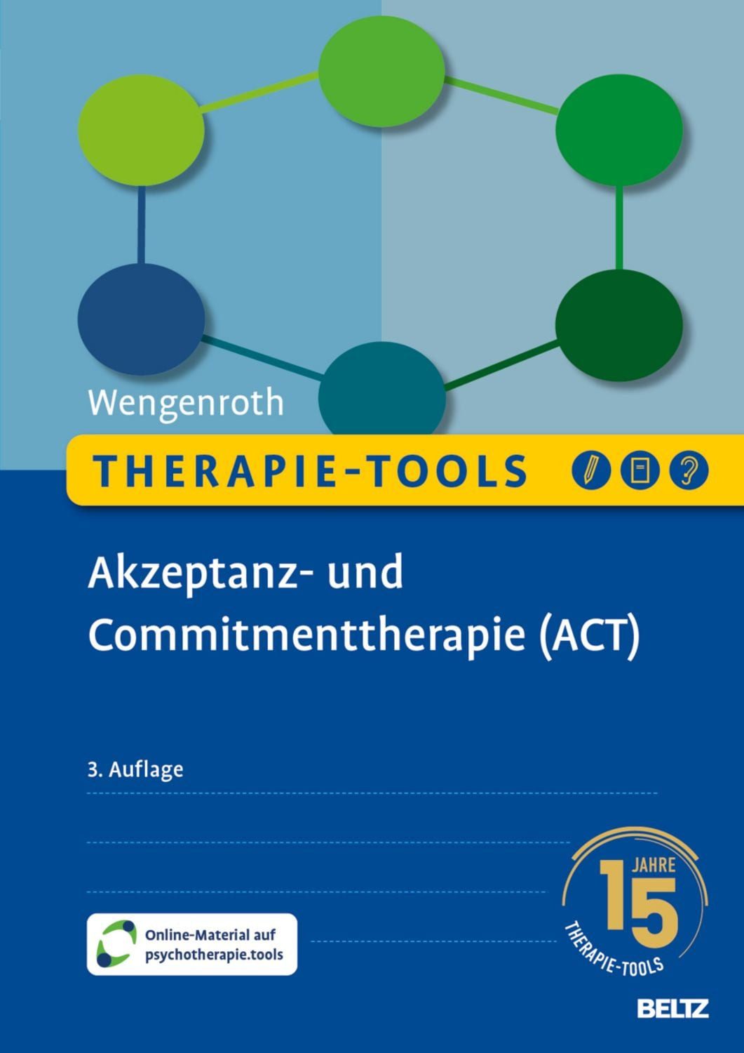 Therapie-Tools Akzeptanz- und Commitmenttherapie (ACT) / Matthias Wengenroth