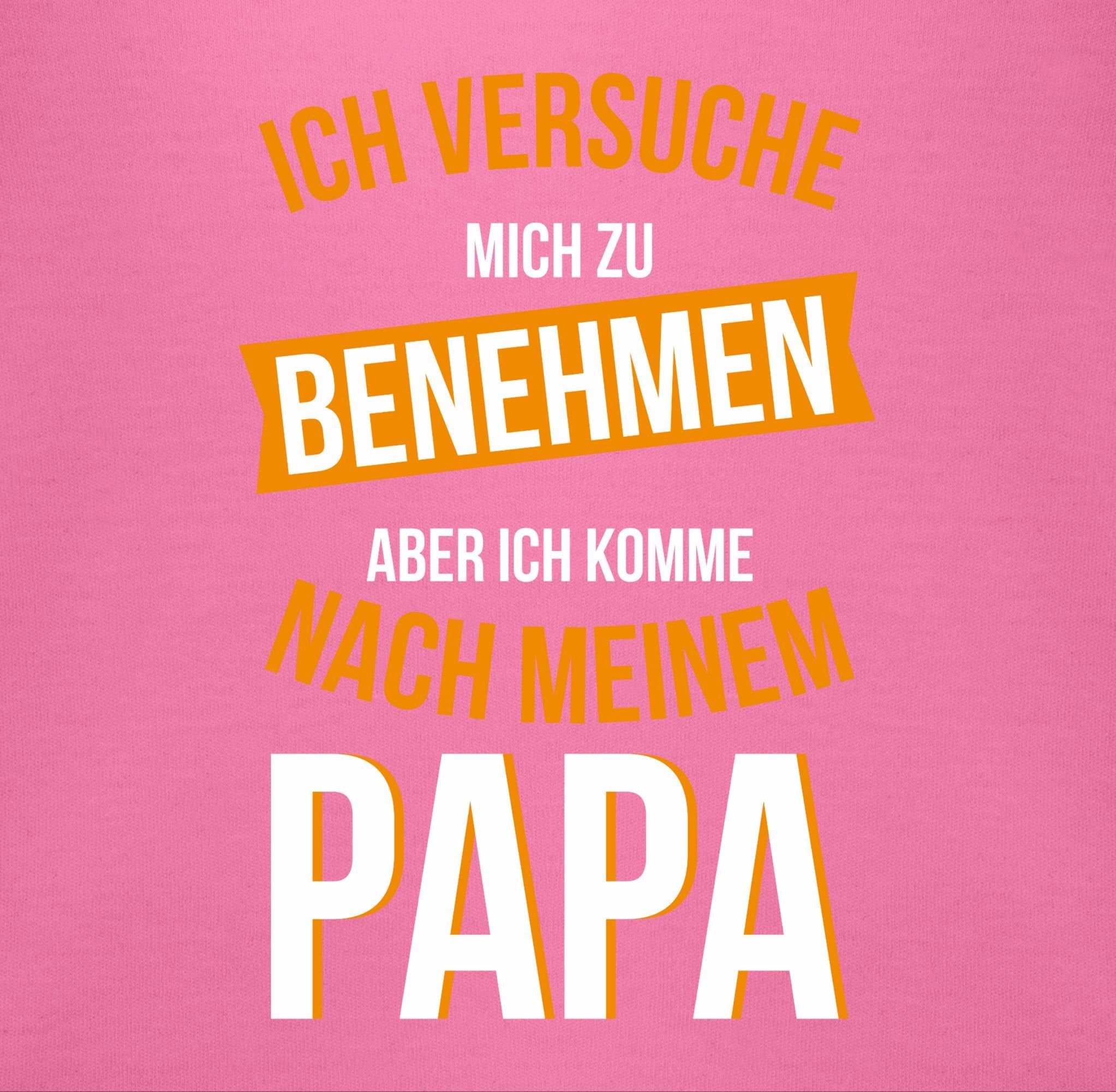 Shirtracer Sweatshirt Versuche 3 benehmen komme zu mich Papa Sprüche Baby Pink nach