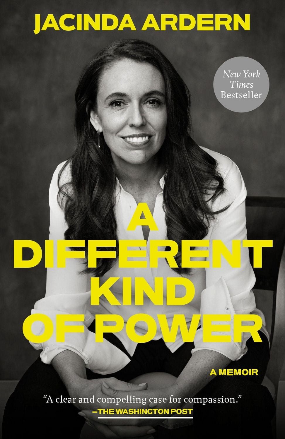 A Different Kind of Power / Jacinda Ardern, A Memoir