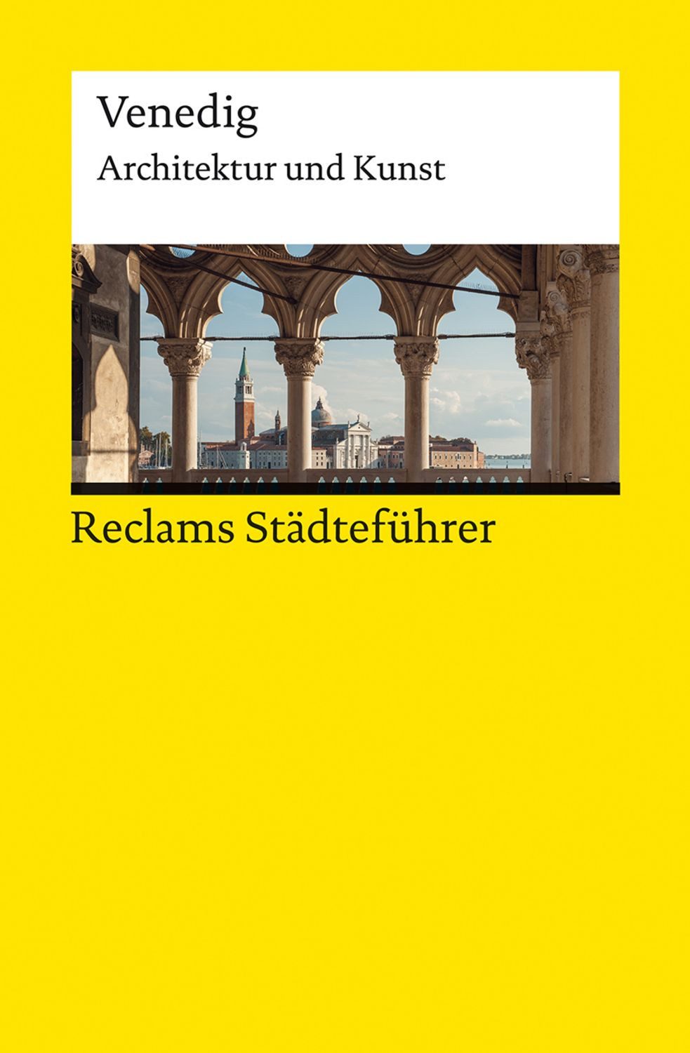Reclams Städteführer Venedig / Elisabeth Wünsche-Werdehausen