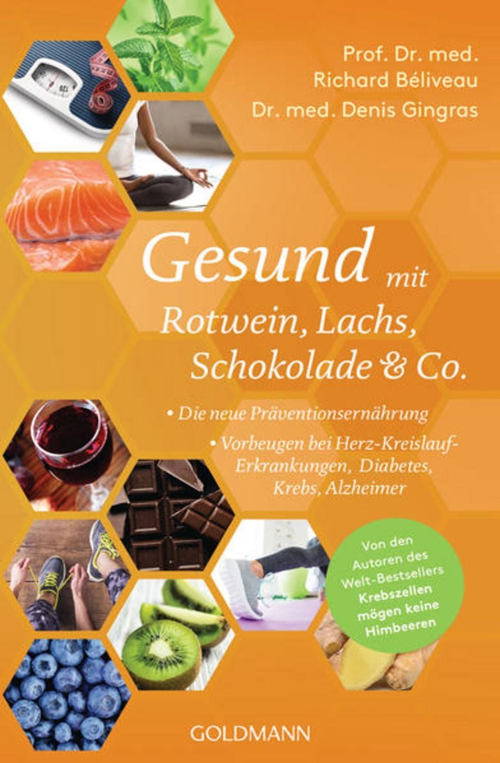 Gesund mit Rotwein, Lachs, Schokolade & Co. / Richard Beliveau, Denis Gingras