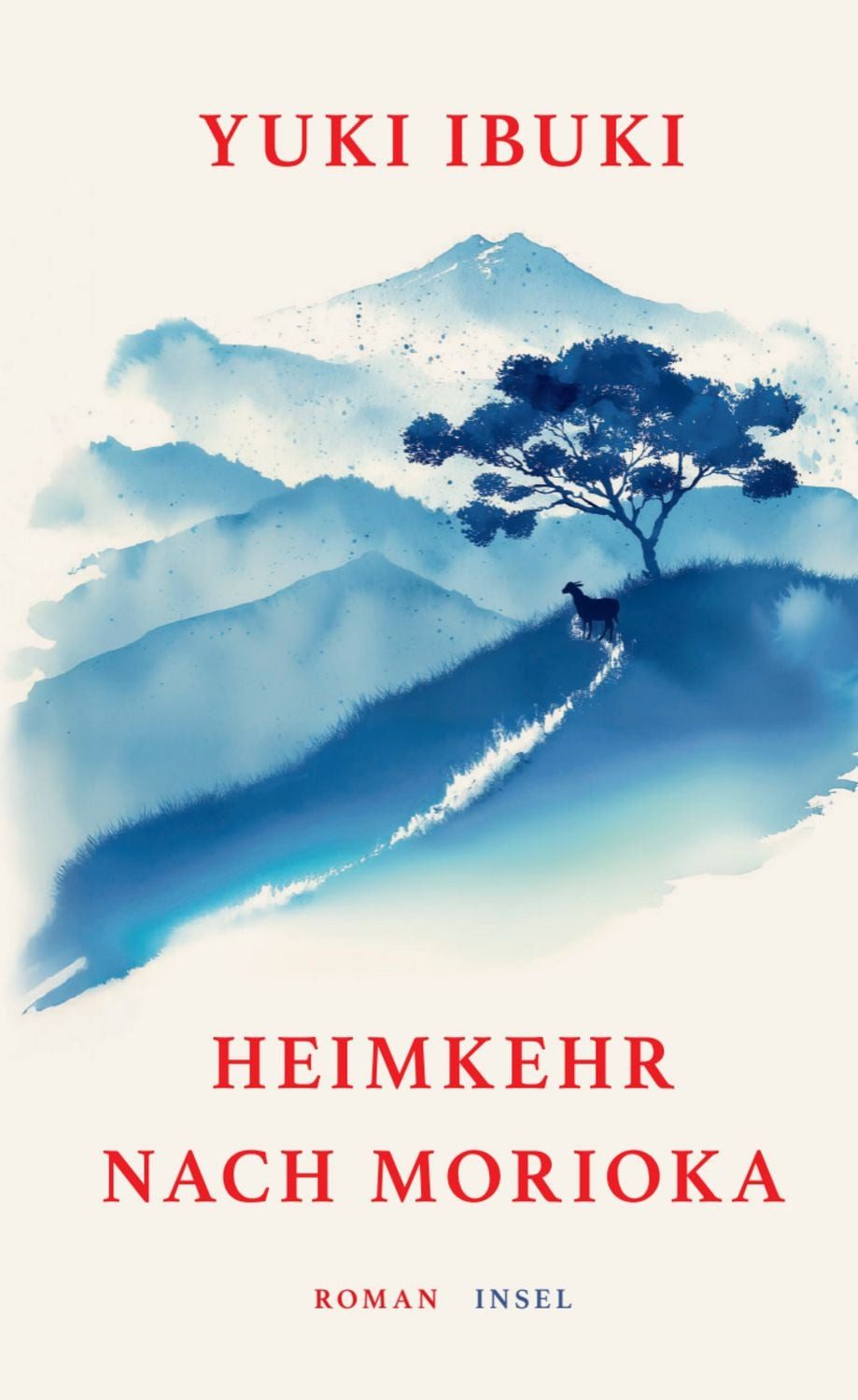 Heimkehr nach Morioka Roman, Ein Buch zum Durchatmen und Loslassen / Yuki Ibuki