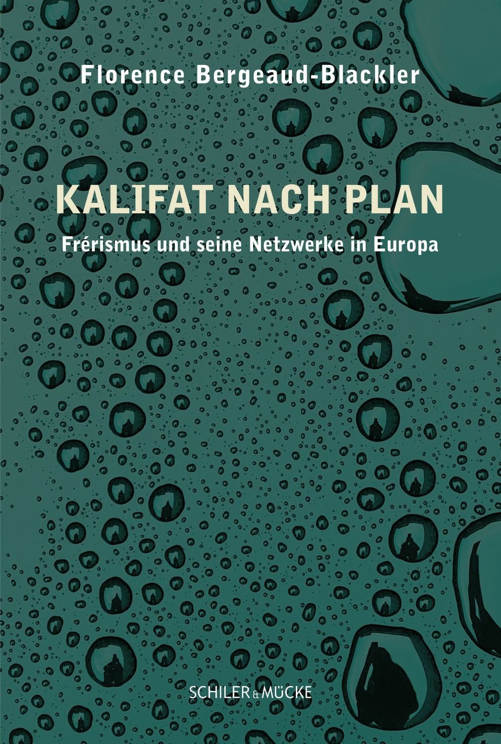 Kalifat nach Plan / Florence Bergeaud-Blackler