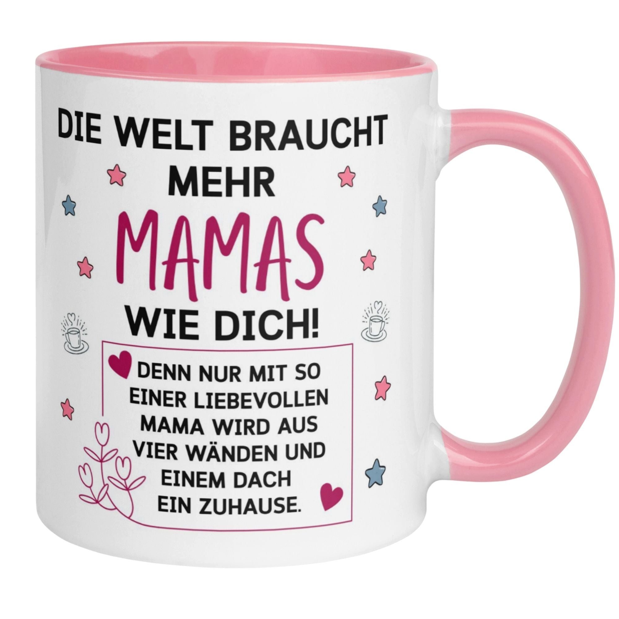 Momentals Tasse Mama – „Die Welt braucht mehr Mamas wie dich“ – Beste Mama Geschenk, Beidseitiger Druck · Links- & Rechtshänder · Spülmaschinenfest