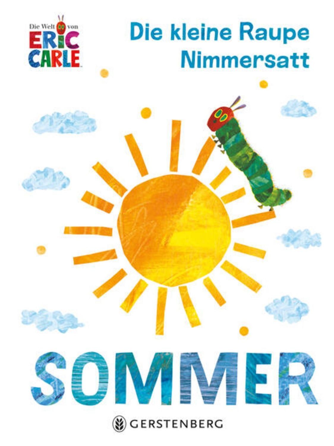 Die kleine Raupe Nimmersatt - Sommer / Eric Carle