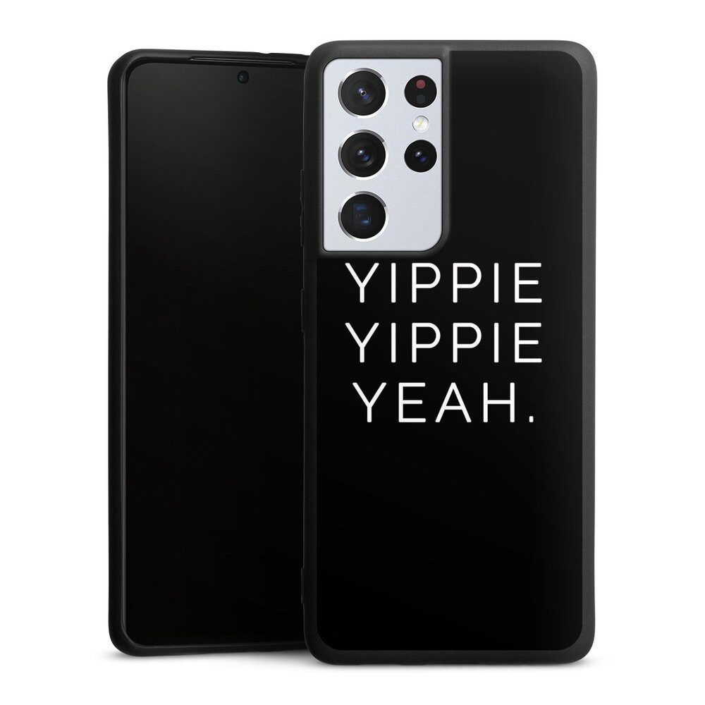 DeinDesign Handyhülle Yippie Yippie Yeah Black, Samsung Galaxy S21 Ultra 5G Silikon Hülle Premium Case