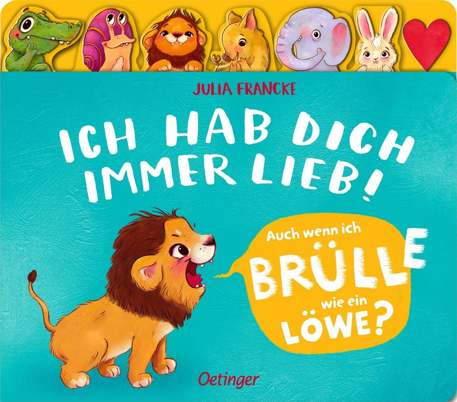 Ich hab dich immer lieb! / Julia Francke