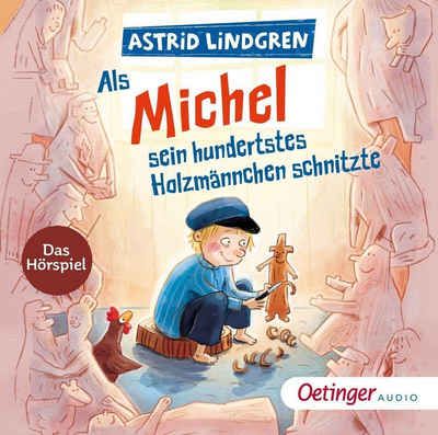 Oetinger Hörspiel Als Michel sein hundertstes Holzmännchen schnitzte