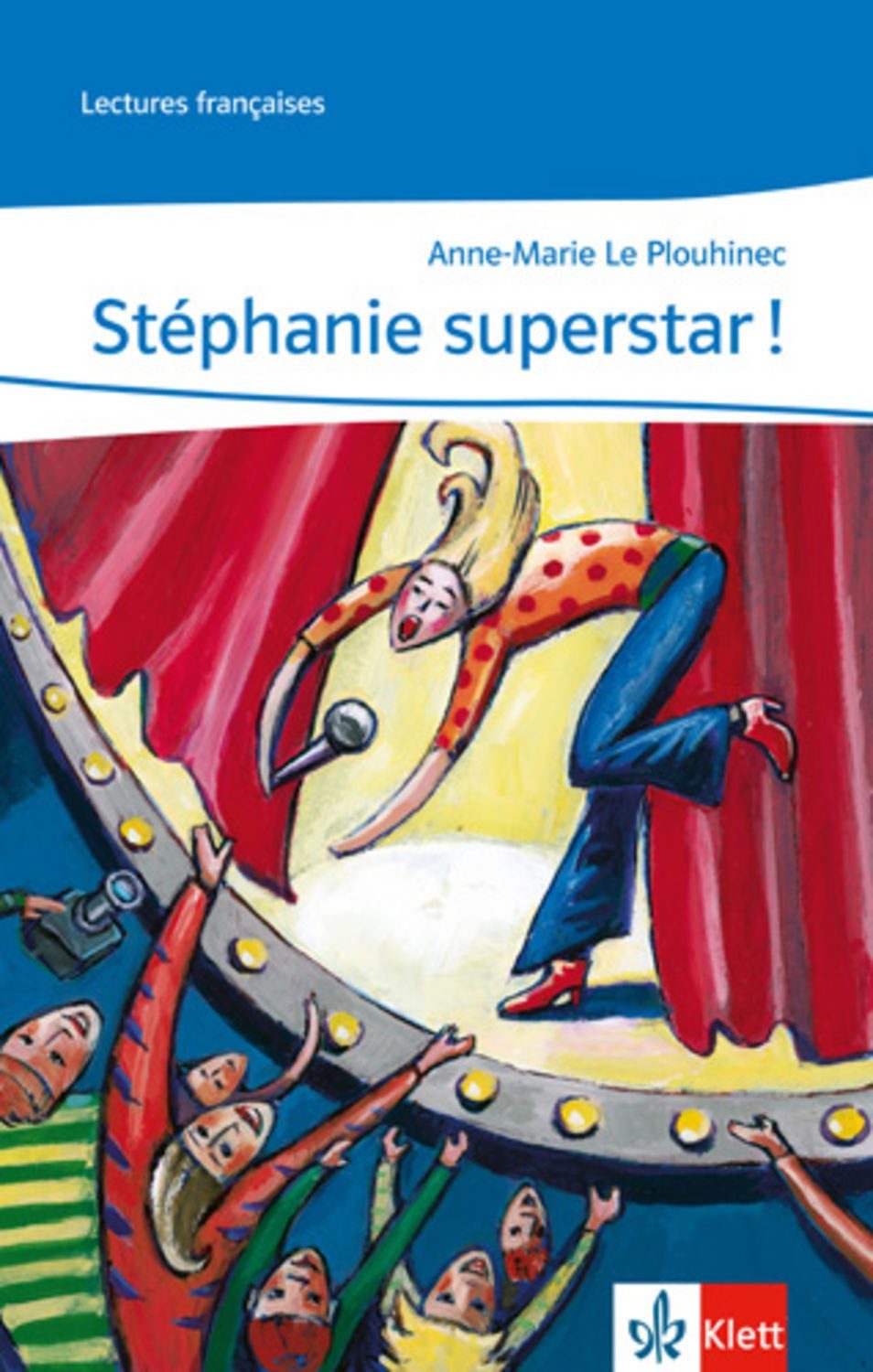 Stéphanie superstar! / Anne-Marie Le Plouhinec