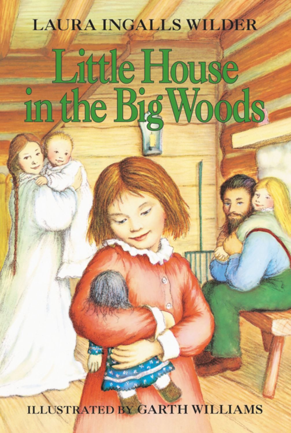 Little House in the Big Woods / Laura Ingalls Wilder