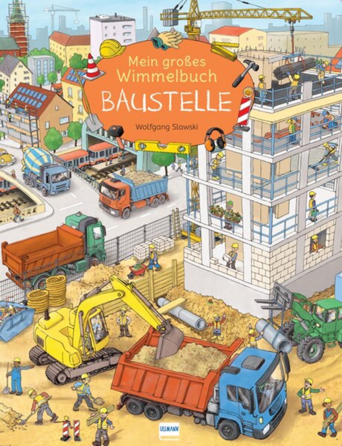 Mein großes Wimmelbuch Baustelle / diverse