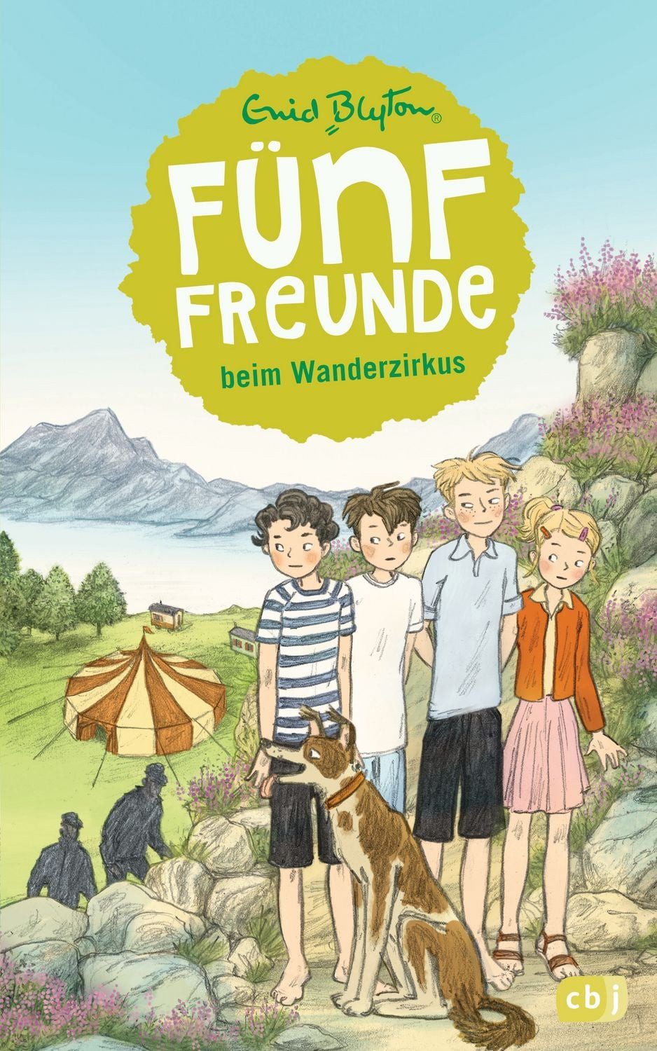 Fünf Freunde beim Wanderzirkus / Enid Blyton