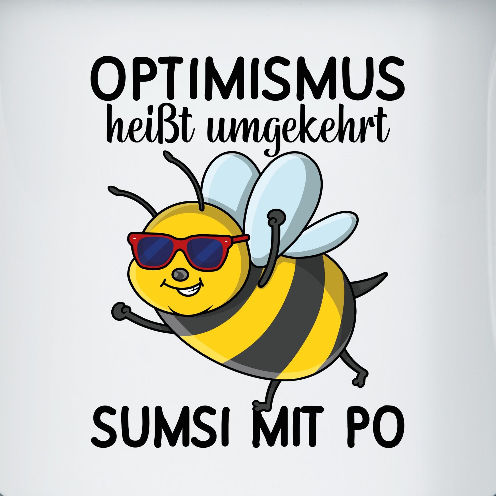 Shirtracer Tasse Optimismus heißt umgekehrt Sumsi mit Po I Büro Arbeitskollegen, 1-tlg., Stahlblech, Statement
