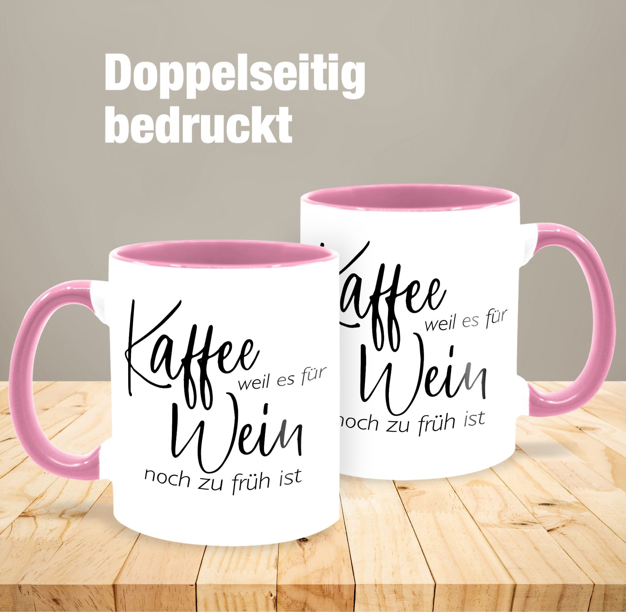 Shirtracer Tasse Kaffee Sprüche Keramik, früh 3 Kollegin zu für - Wein Geschenkidee Weil noch - Arb, ist Statement es Rosa