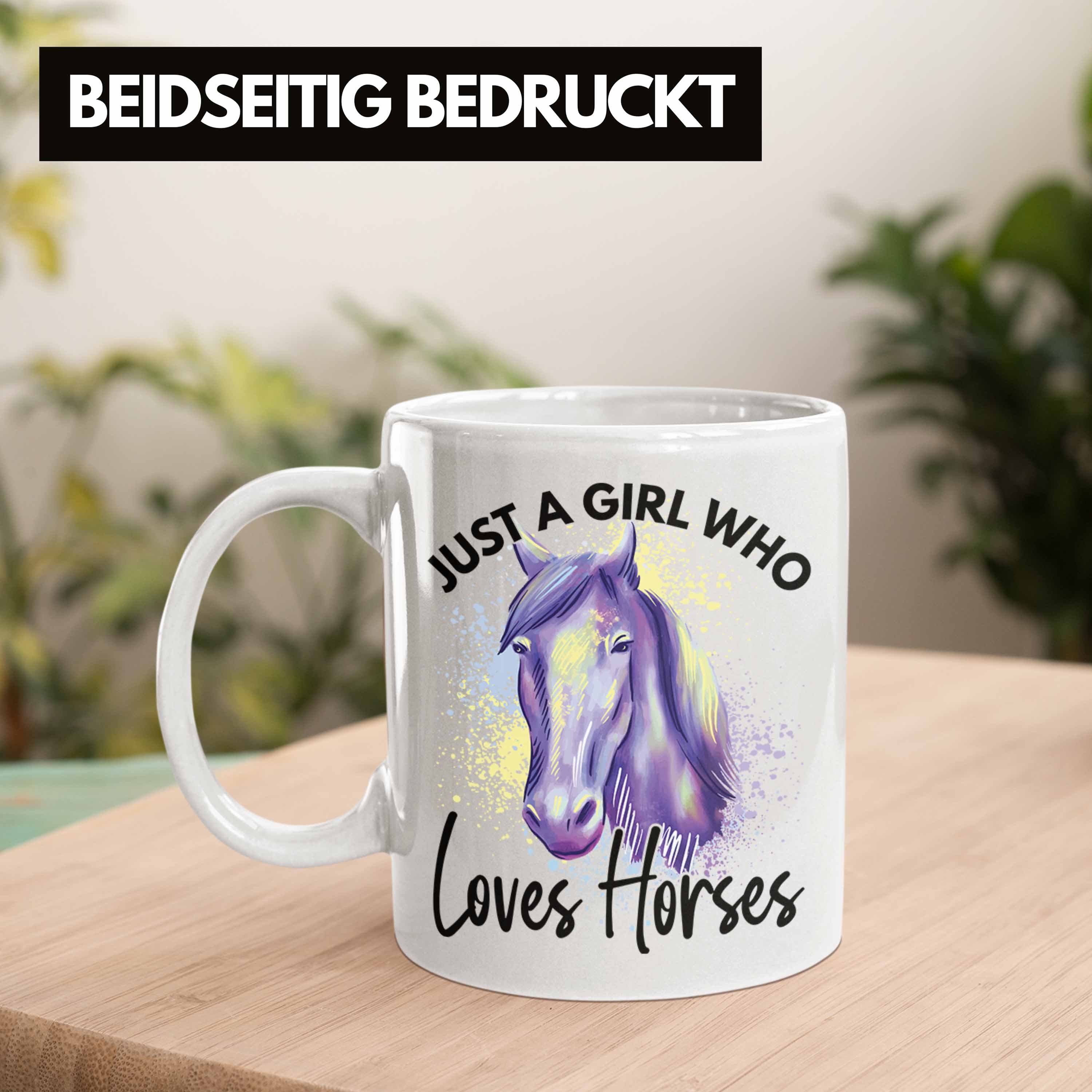 Trendation Tasse Trendation - Lustige Loves Pferde Just Horses Reiter Sprüche Mädchen Reiterin Tasse A Pferde Who Geschenkidee Girl Weiss Geschenk