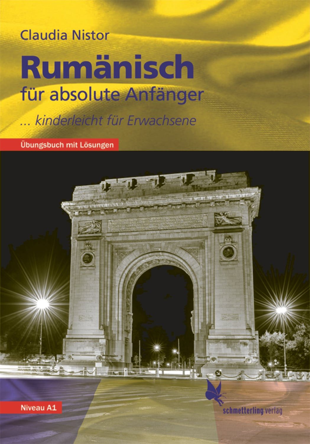 Rumänisch für absolute Anfänger / Claudia Nistor