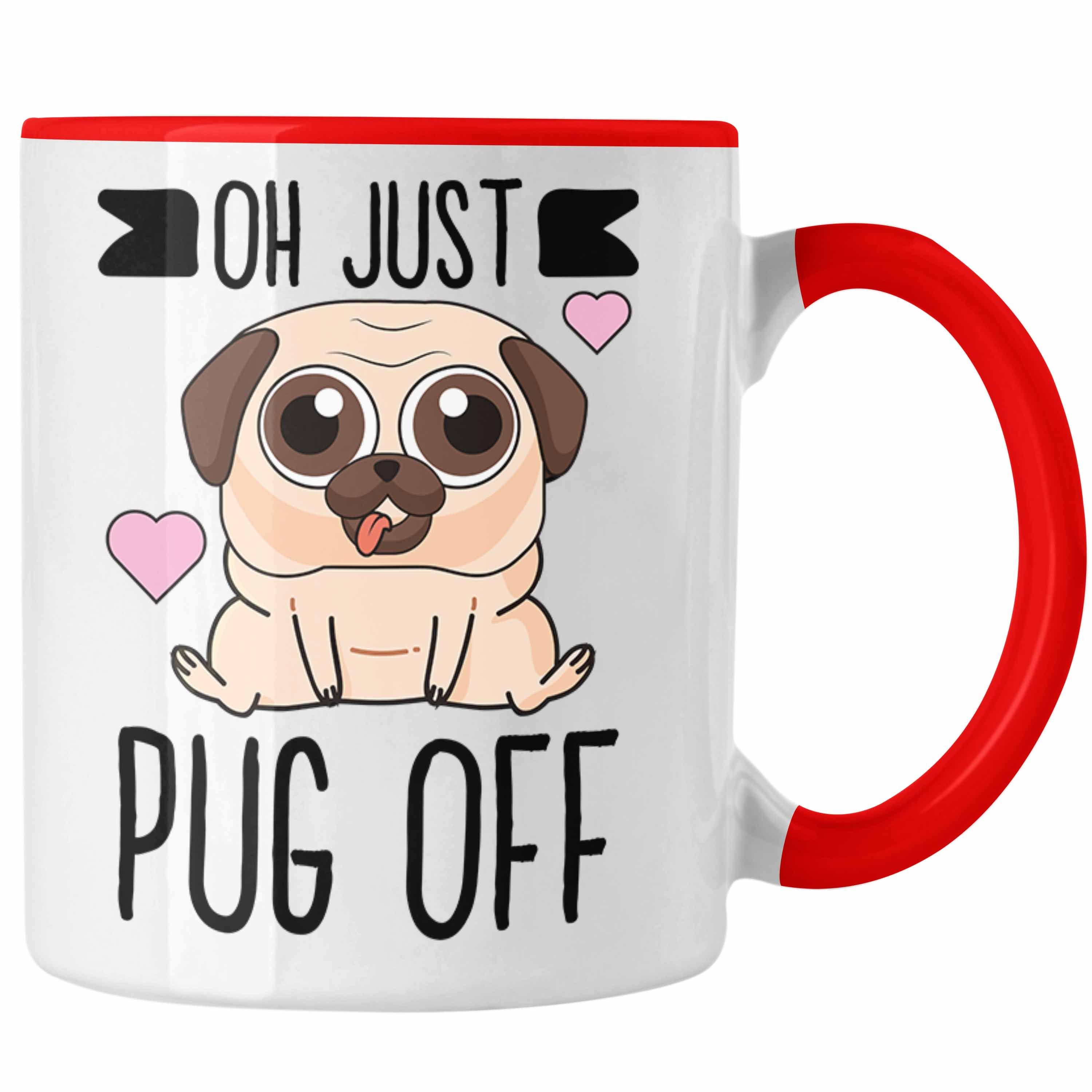 Trendation Tasse Trendation - Oh Just Pug Off Lustige Tasse für Hundeliebhaber Kaffeetasse mit Sprüchen für Frauen Kollegin Rot