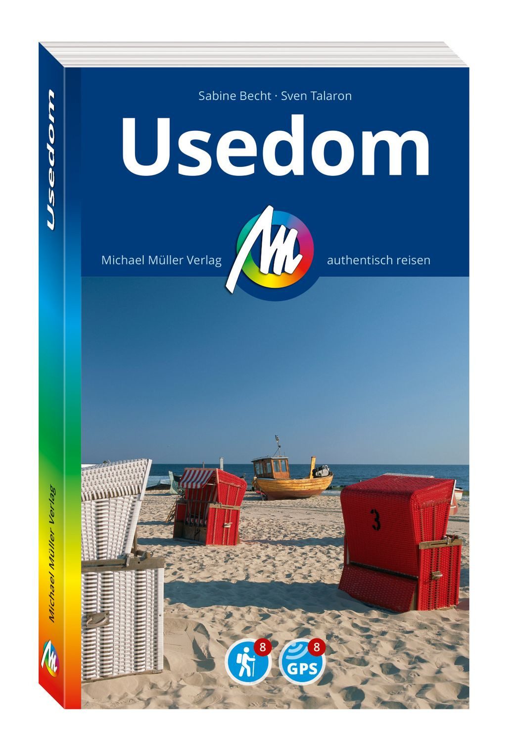 Reiseführer MICHAEL MÜLLER Reiseführer Usedom 100% authentisch, aktuell und vor Or Sabine Becht, Sven Talaron