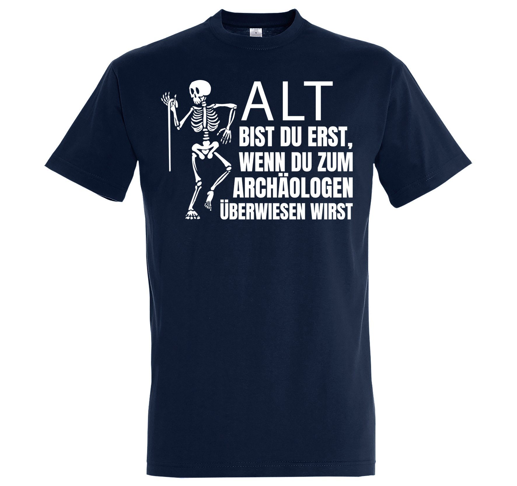 Shirt mit ERST BEIM BIST Spruch lustigem Navy ALT ARCHÄOLOGEN T-Shirt Herren DU Designz Youth