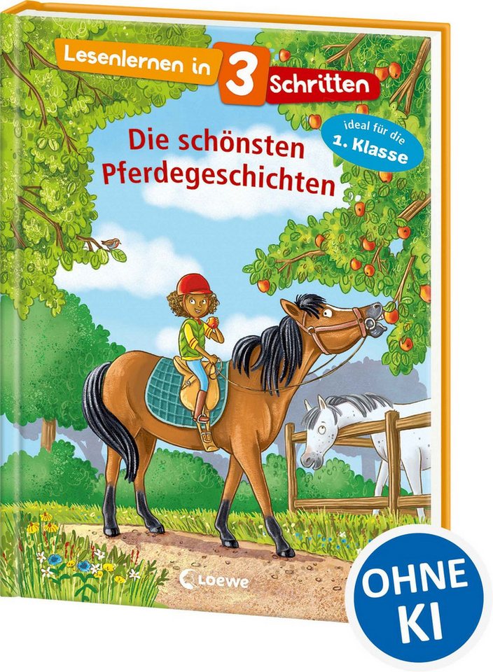 Lesenlernen in 3 Schritten - Die schönsten Pferdegeschichten Ideal für / Loewe Erstlesebuecher