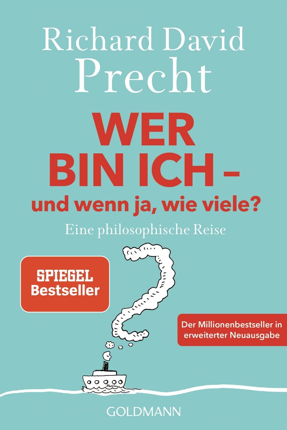 Wer bin ich - und wenn ja wie viele? / Richard David Precht