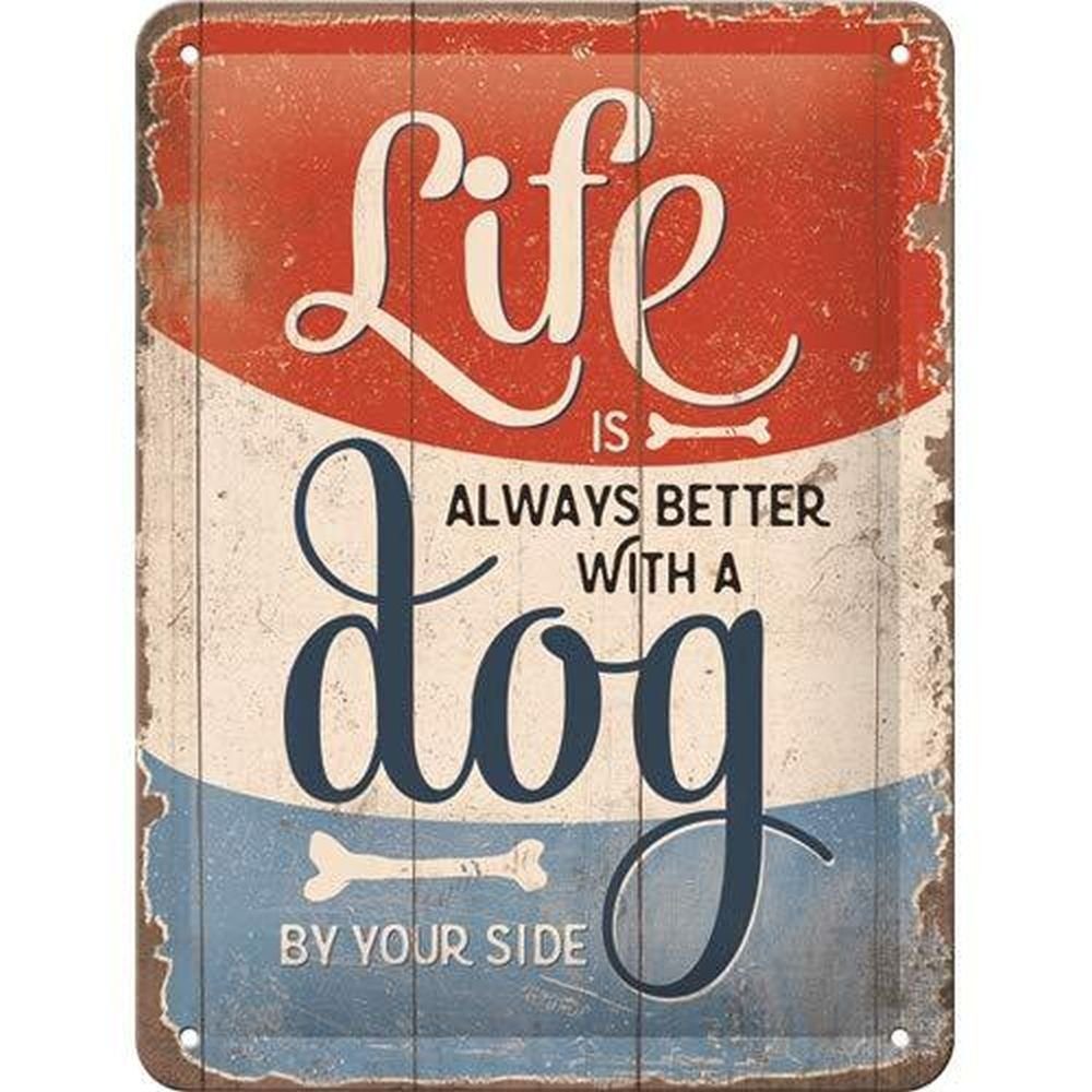 Metallschild Blechschild 15x20 cm - PfotenSchild - Life Is Better With A Dog