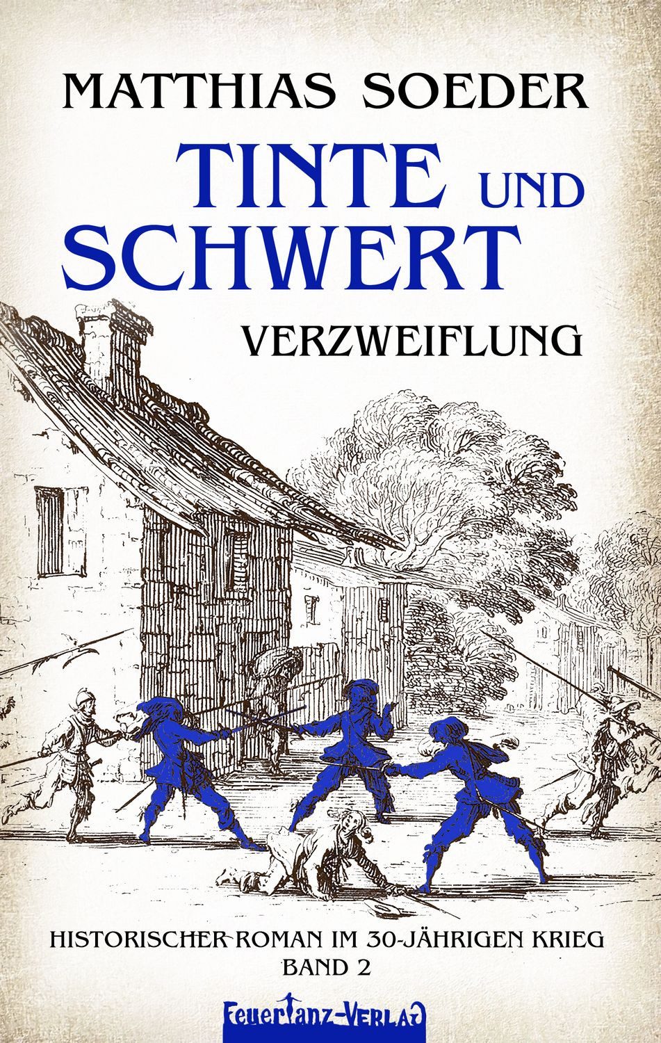 TINTE und SCHWERT – Verzweiflung (Band 2) / Matthias Soeder