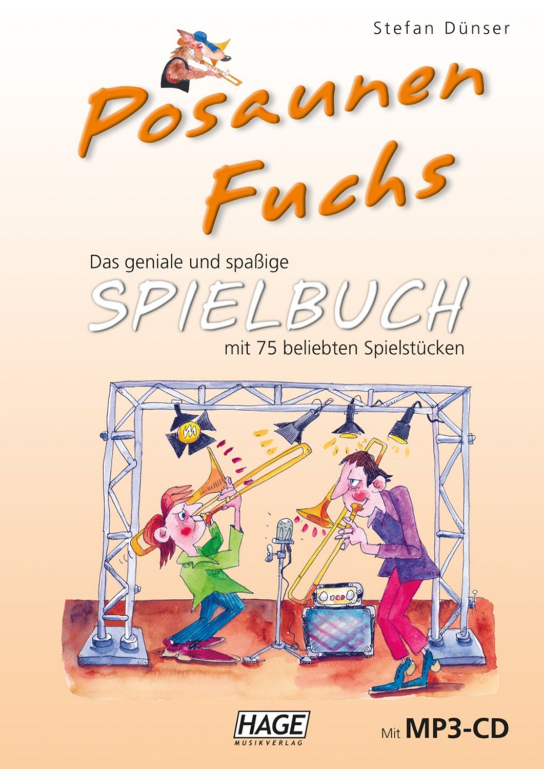 Posaunen Fuchs Spielbuch (mit MP3-CD) / Stefan Dünser