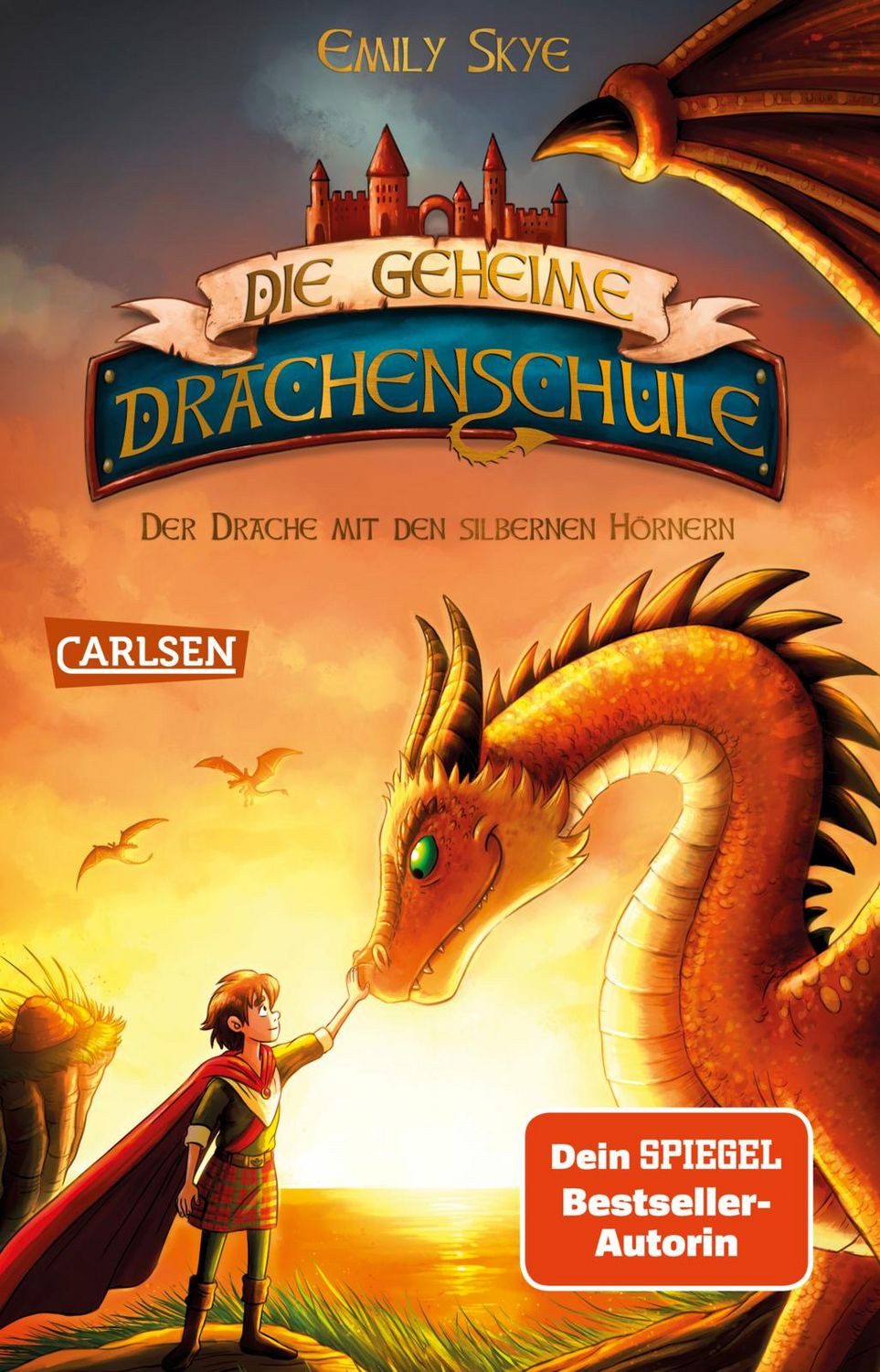 Die geheime Drachenschule 2: Der Drache mit den silbernen Hörnern / Emily Skye