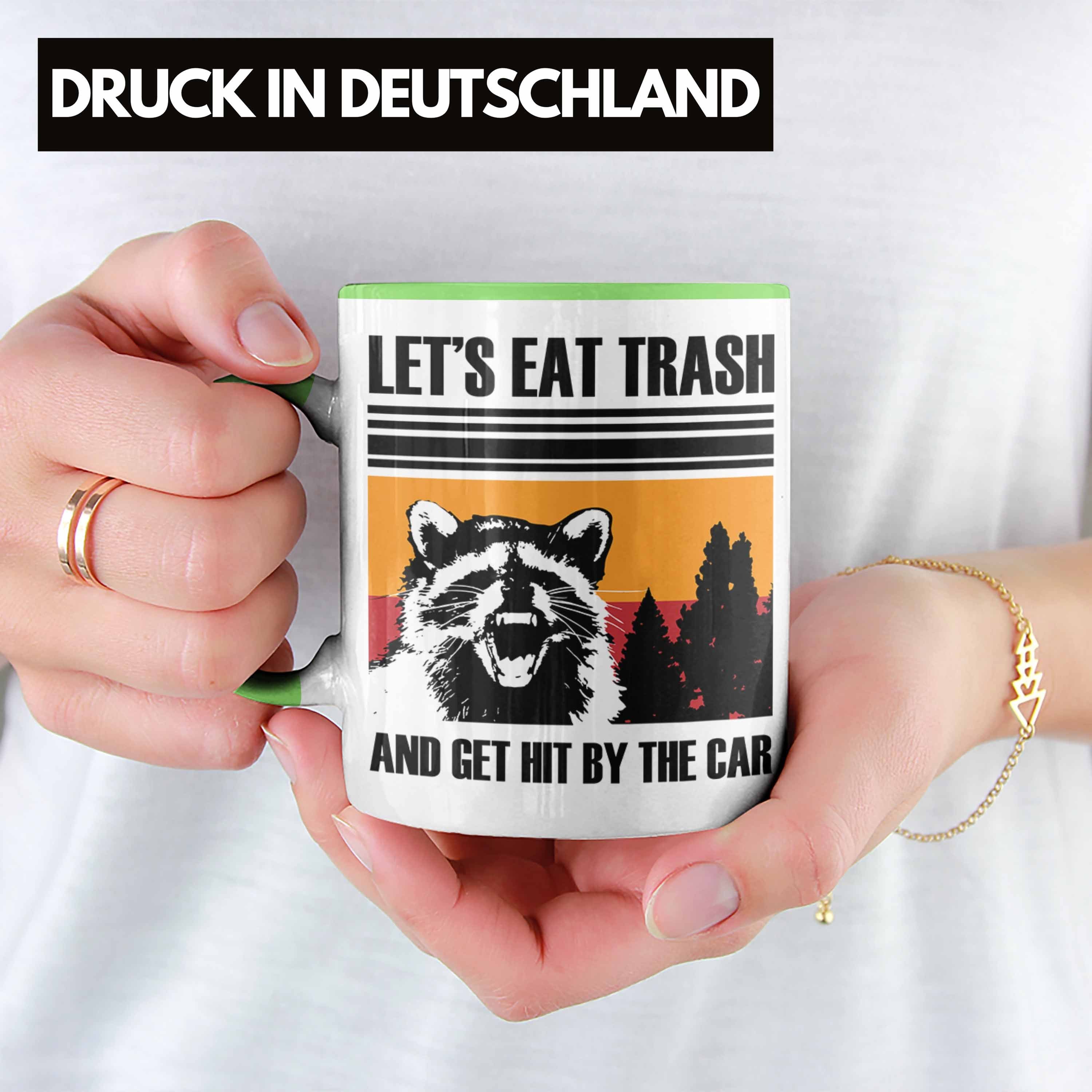 Waschbären Eat Grün Tierliebhaber für Geschenk "Lets Waschbär Tasse Trendation Trash" Tasse