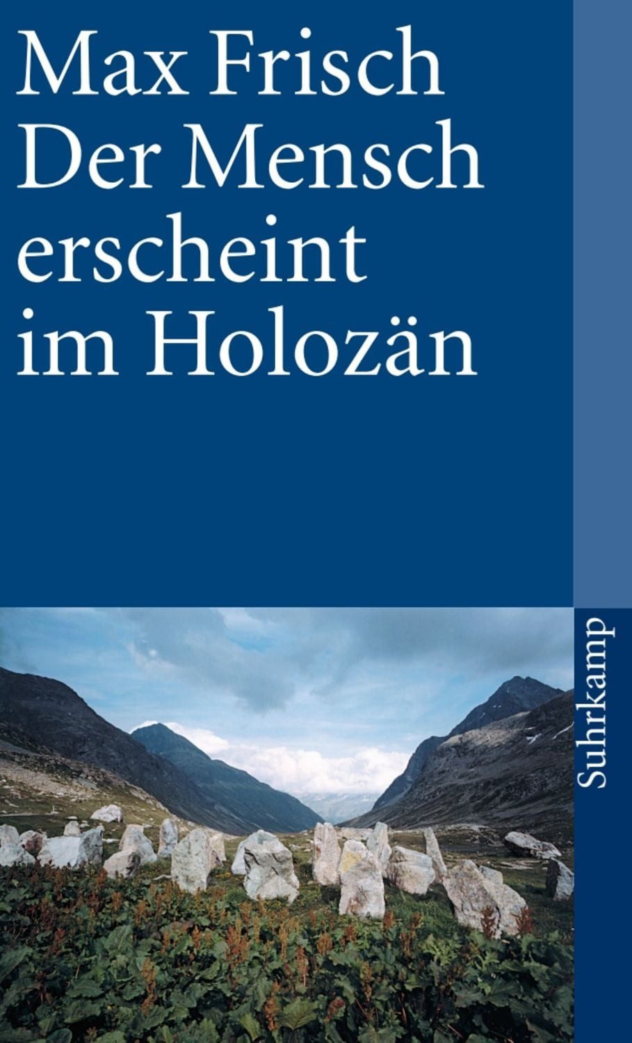 Der Mensch erscheint im Holozän / Max Frisch