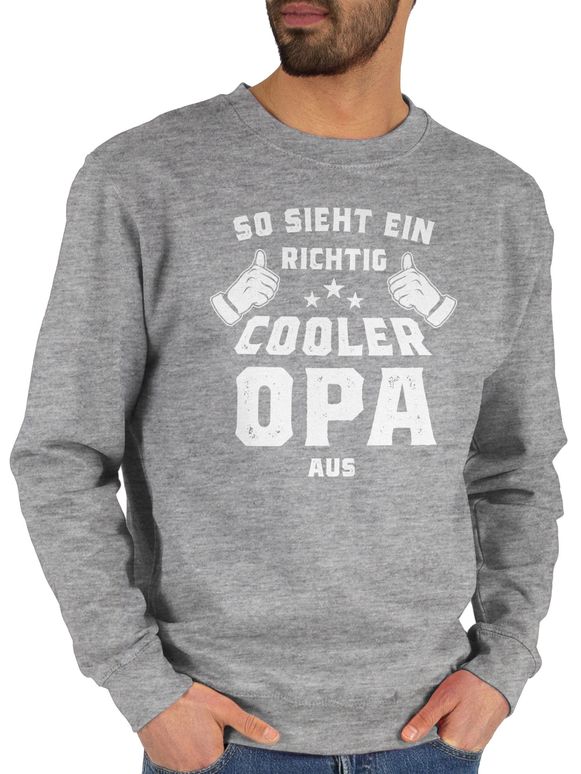 Geschenke So ein sieht aus Grau Opa Sweatshirt (1-tlg) meliert cooler Shirtracer richtig Opa 1