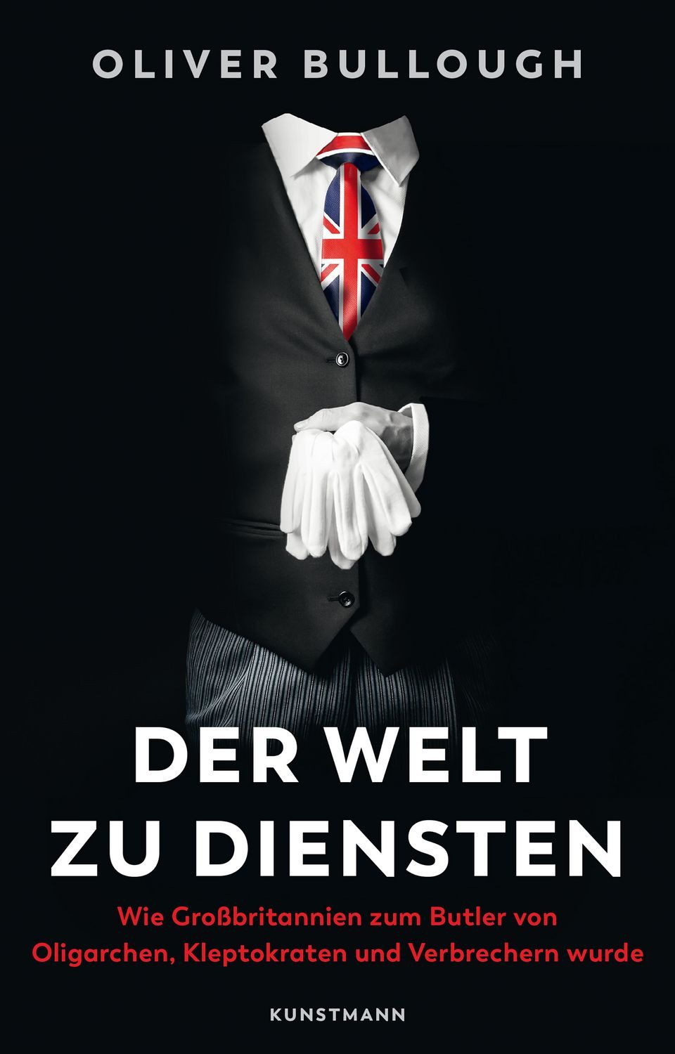 Der Welt zu Diensten / Oliver Bullough