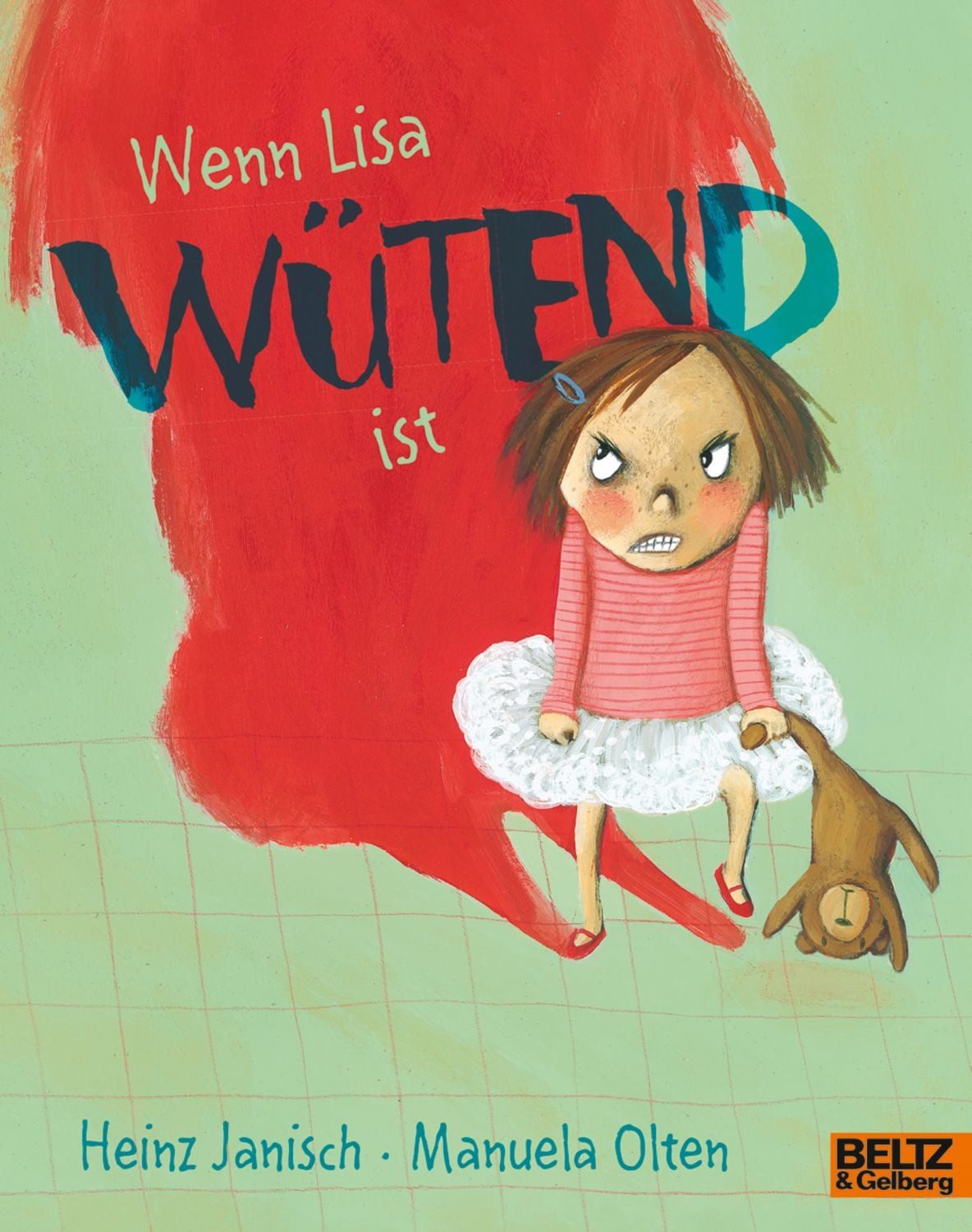Wenn Lisa wütend ist / Heinz Janisch, Manuela Olten