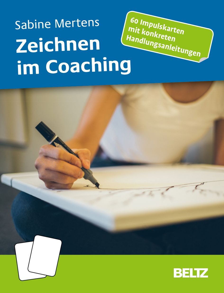 Zeichnen im Coaching 60 Impulskarten mit konkreten Handlungsanleitunge / Sabine Mertens, 60 Impulskarten mit konkreten Handlungsanleitungen